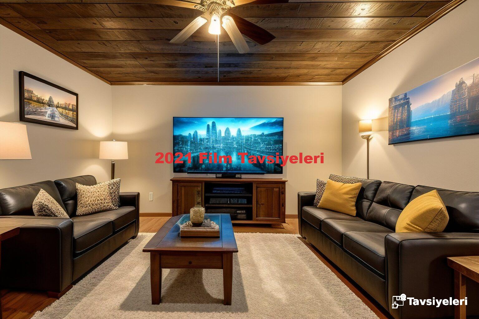 2021 Film Tavsiyeleri