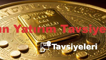 Altın Yatırım Tavsiyeleri