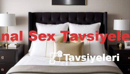 Anal Sex Tavsiyeleri