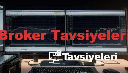 Broker Tavsiyeleri