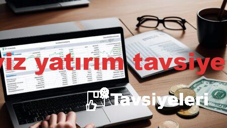 döviz yatırım tavsiyeleri