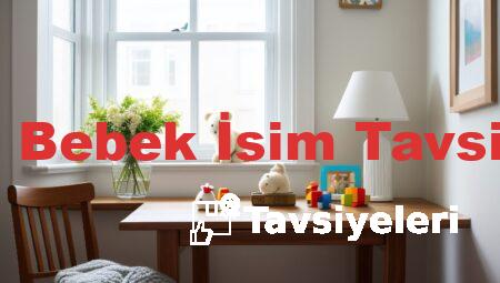 Erkek Bebek İsim Tavsiyeleri