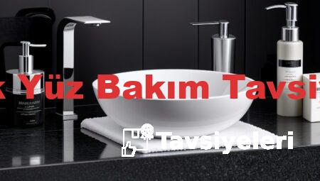 Erkek Yüz Bakım Tavsiyeleri