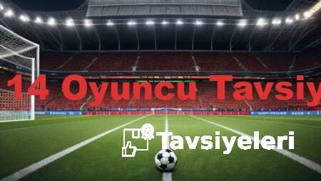 FIFA 14 Oyuncu Tavsiyeleri