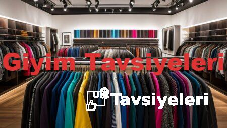 Giyim Tavsiyeleri