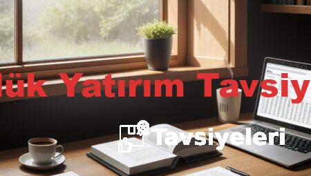 Günlük Yatırım Tavsiyeleri