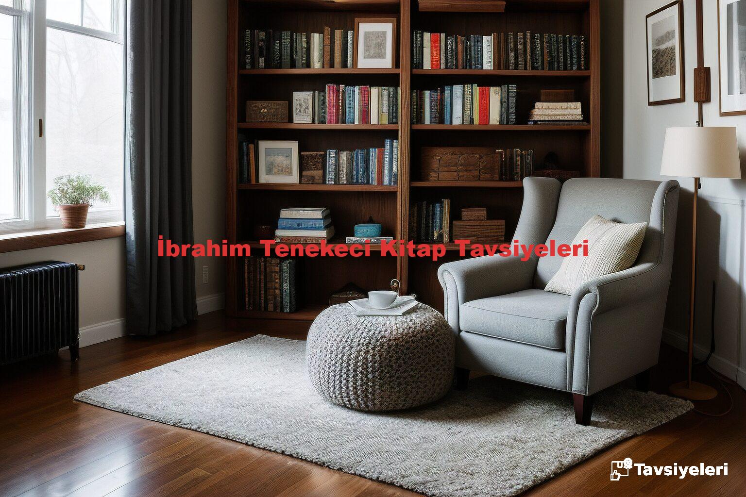 İbrahim Tenekeci Kitap Tavsiyeleri
