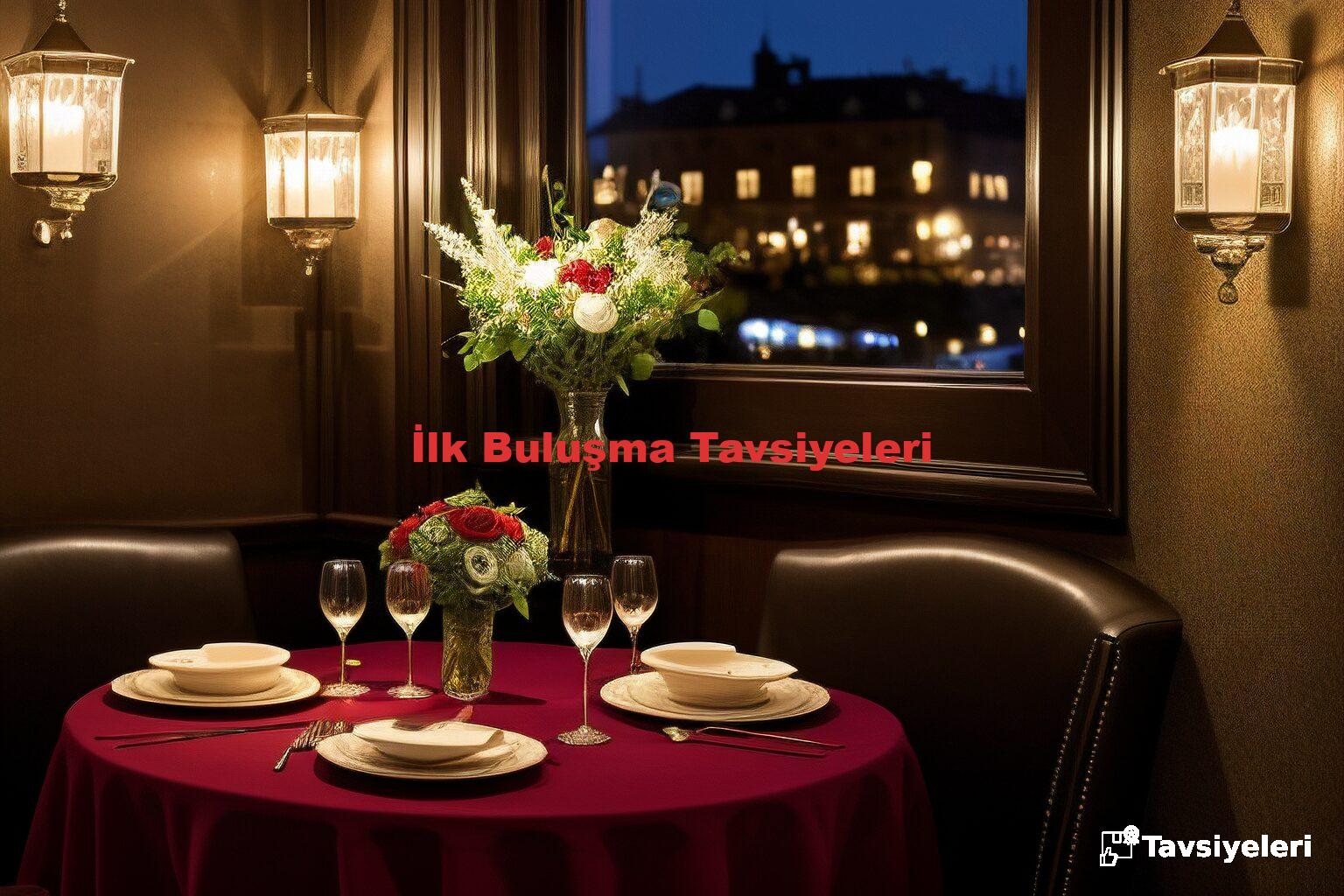 İlk Buluşma Tavsiyeleri