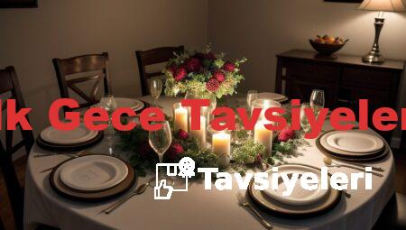 İlk Gece Tavsiyeleri