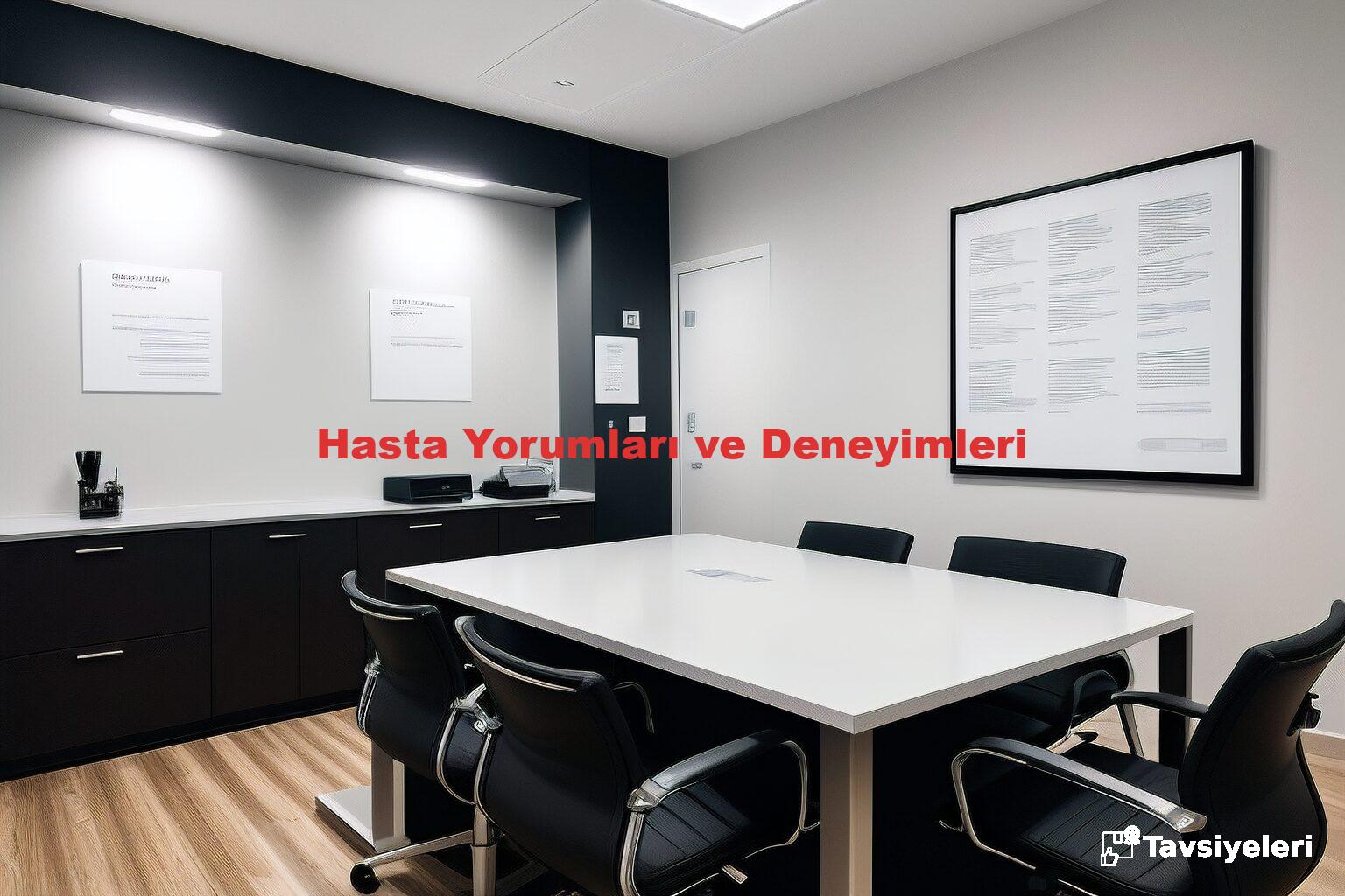 Hasta Yorumları ve Deneyimleri