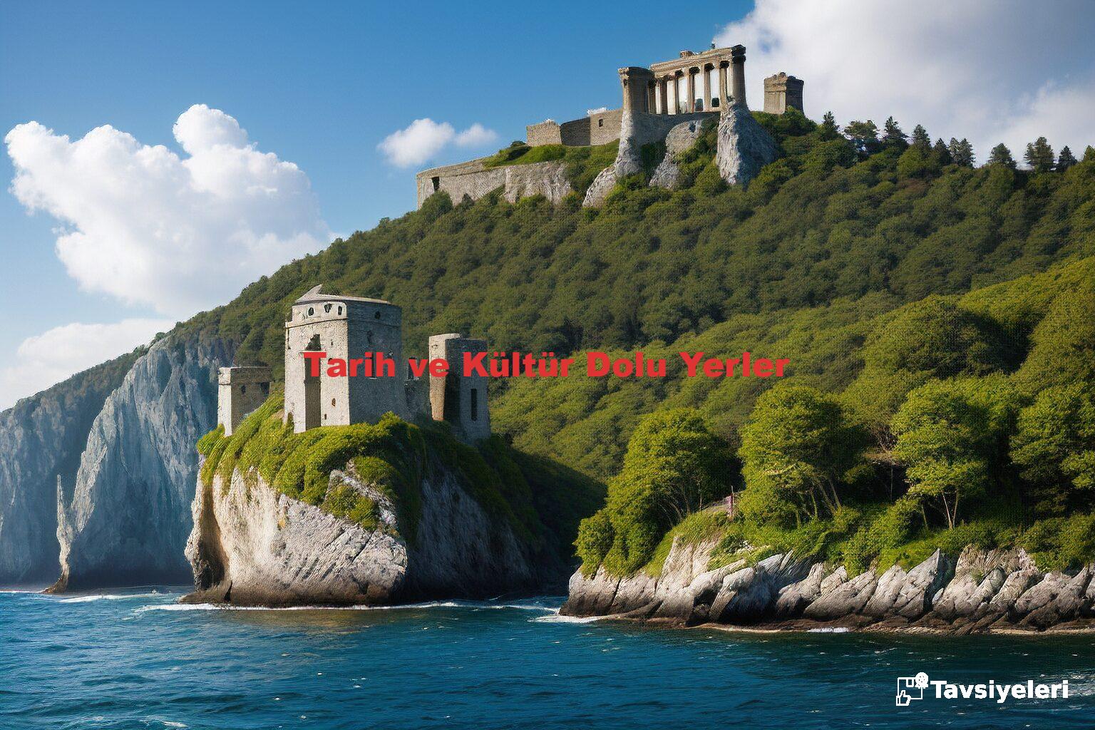 Tarih ve Kültür Dolu Yerler