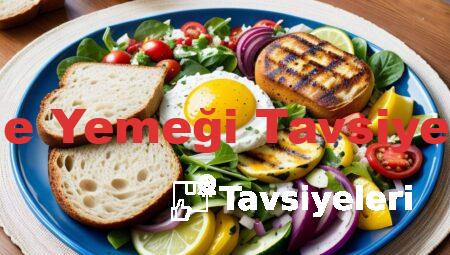 Öğle Yemeği Tavsiyeleri