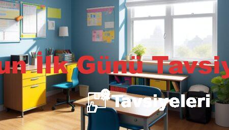 Okulun İlk Günü Tavsiyeleri