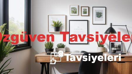 Özgüven Tavsiyeleri