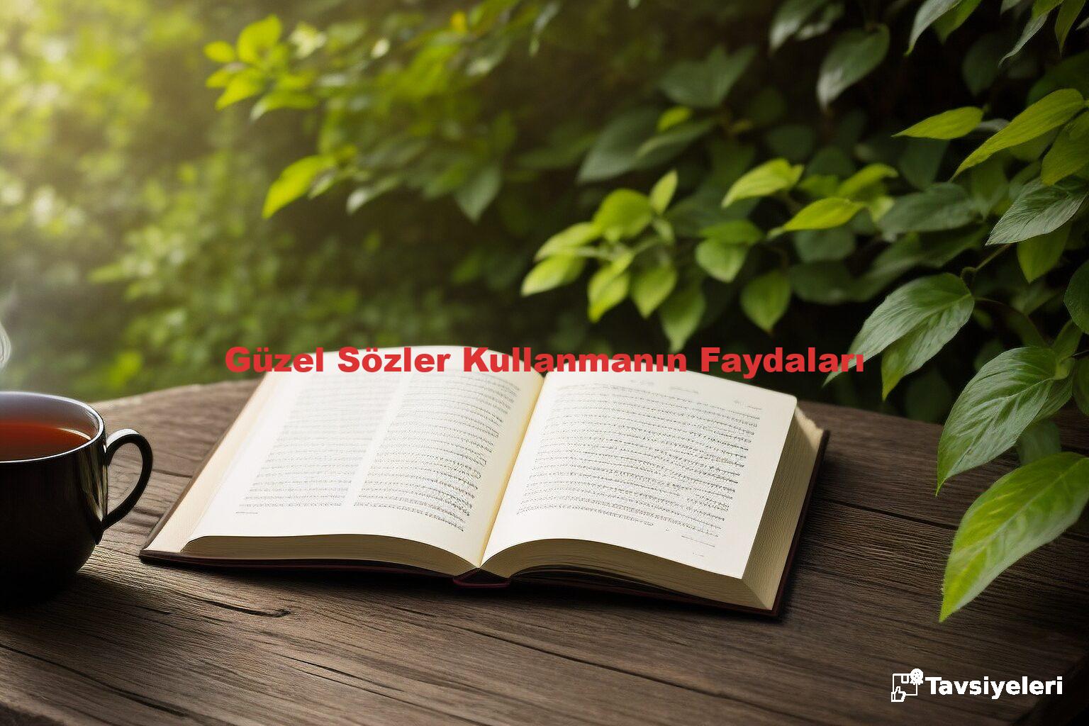 Güzel Sözler Kullanmanın Faydaları