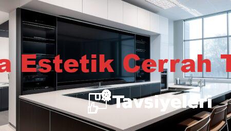 Samsun’da Estetik Cerrah Tavsiyeleri
