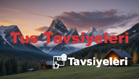 Tus Tavsiyeleri