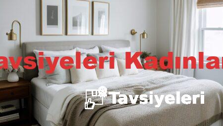 Yatak Tavsiyeleri Kadınlar Kulübü