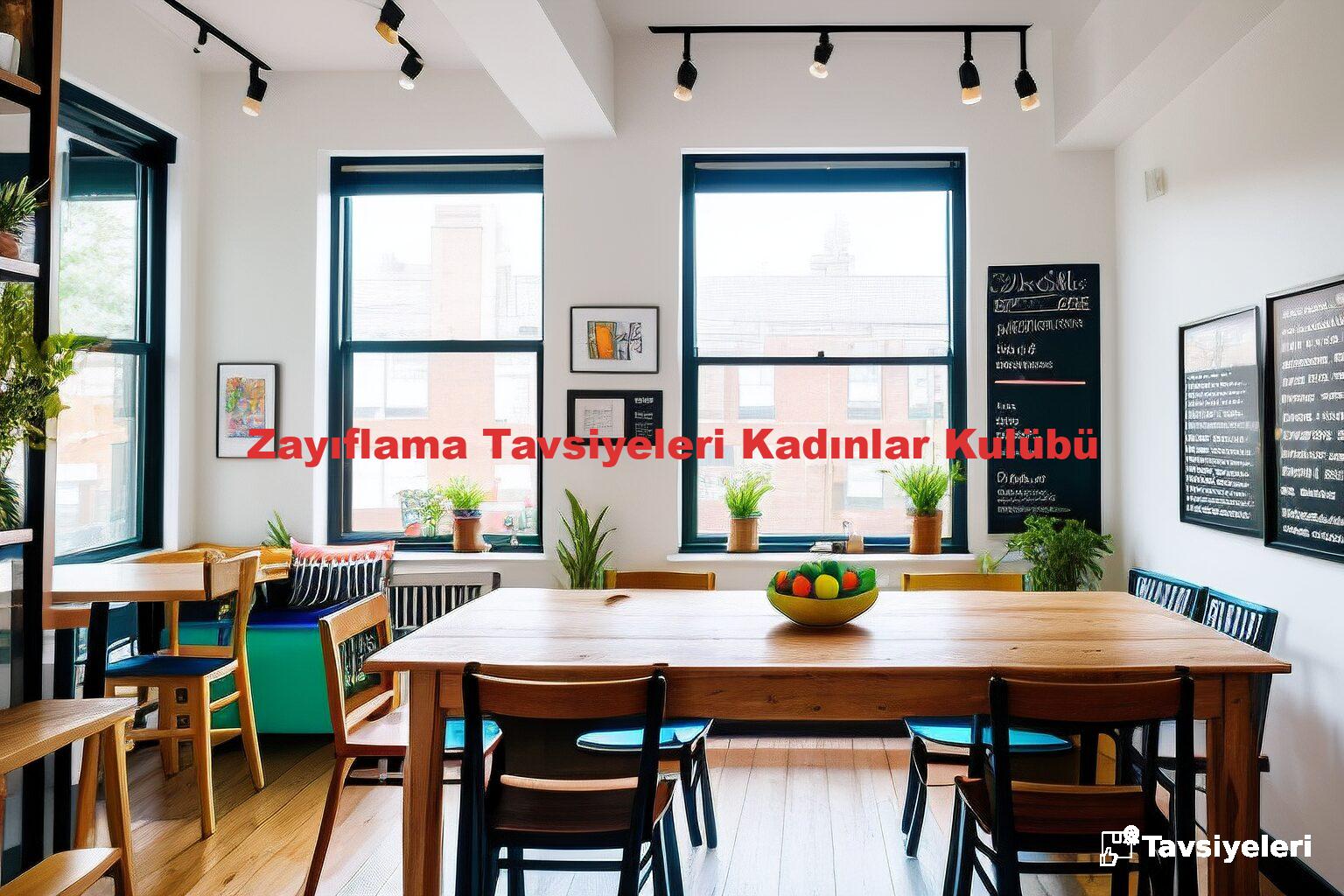 Zayıflama Tavsiyeleri Kadınlar Kulübü