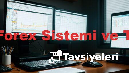 Amcanın Forex Sistemi ve Tavsiyeleri