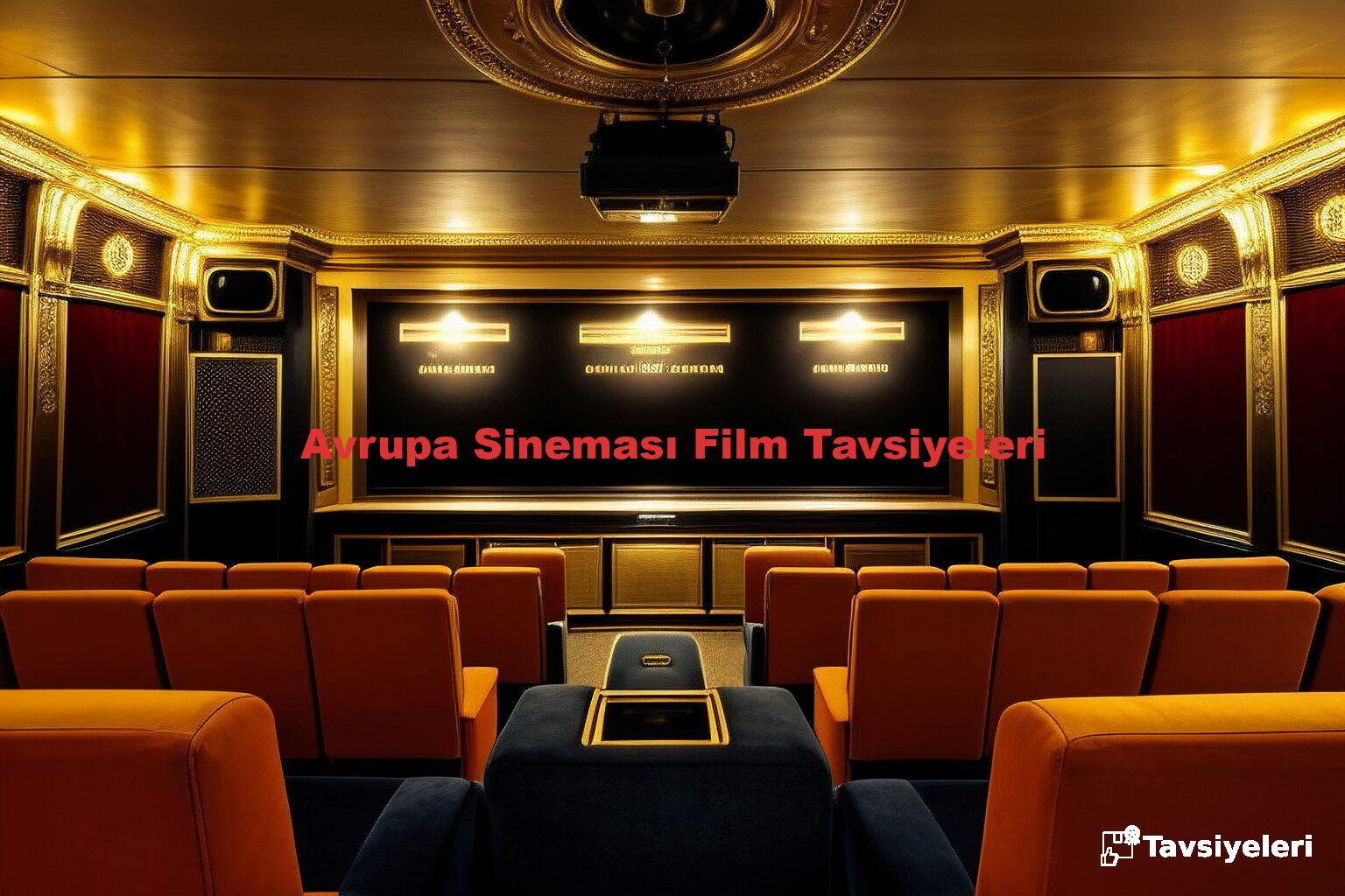 Avrupa Sineması Film Tavsiyeleri