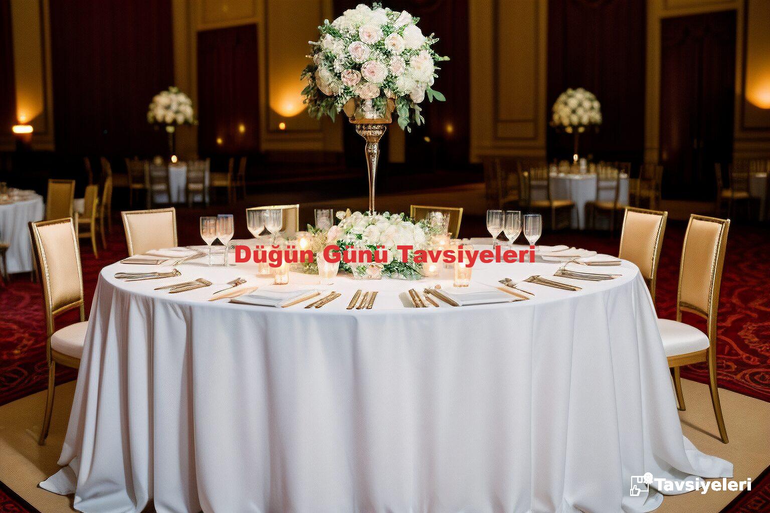 Düğün Günü Tavsiyeleri