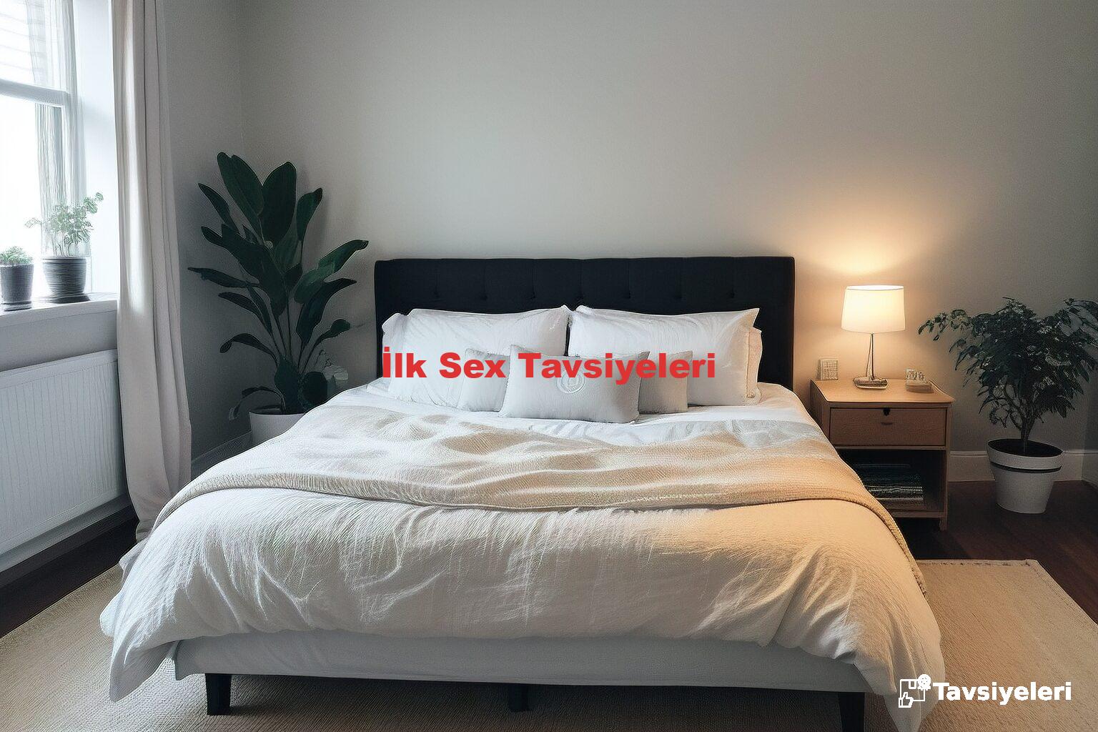 İlk Sex Tavsiyeleri