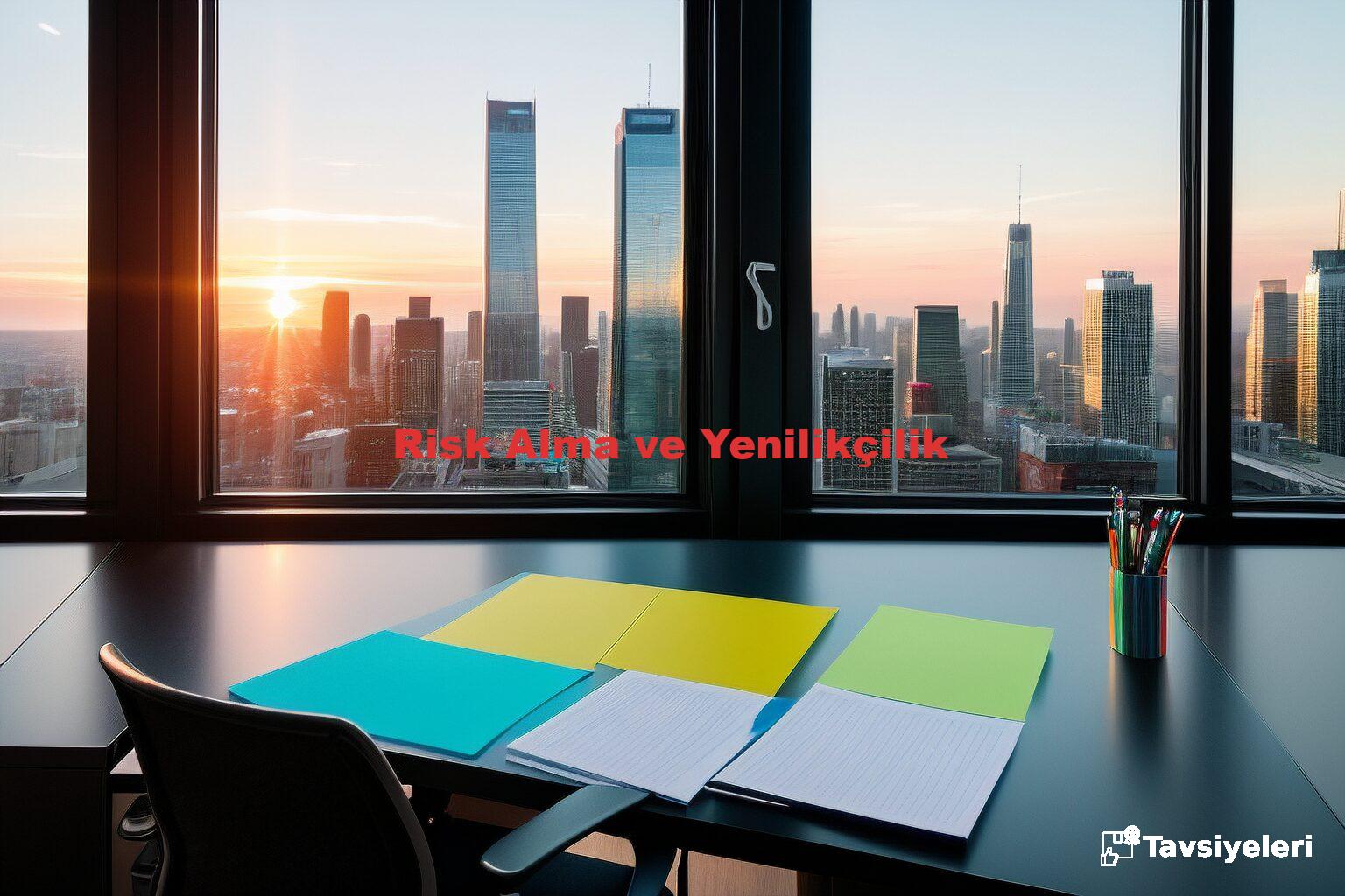 Risk Alma ve Yenilikçilik