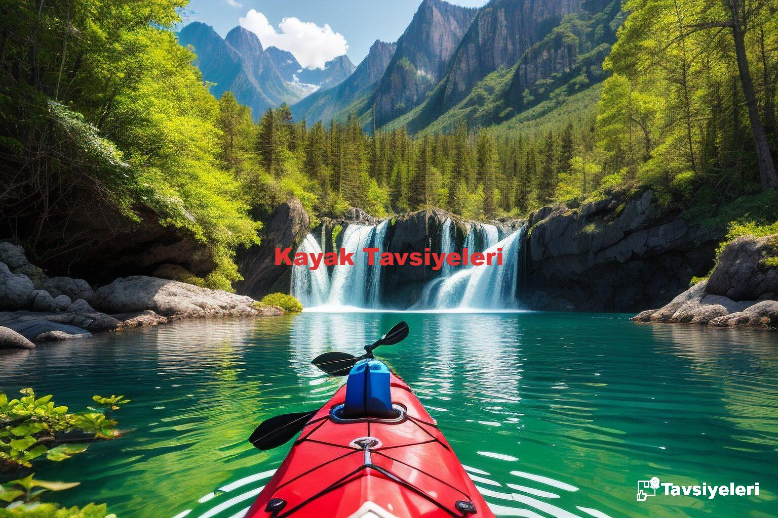 Kayak Tavsiyeleri