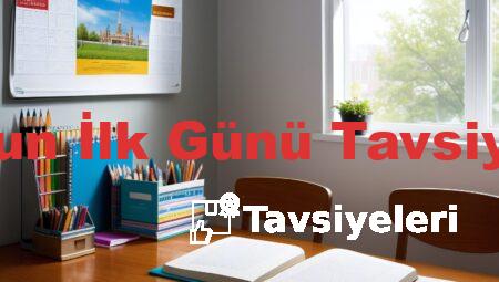 Okulun İlk Günü Tavsiyeleri