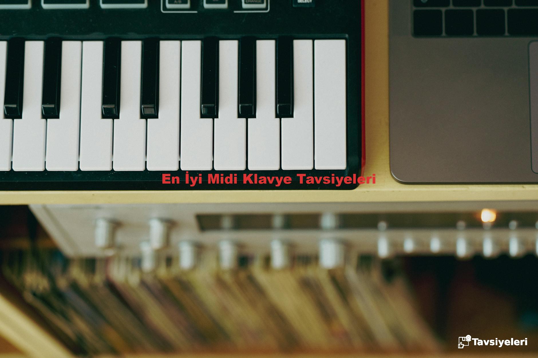 En İyi Midi Klavye Tavsiyeleri