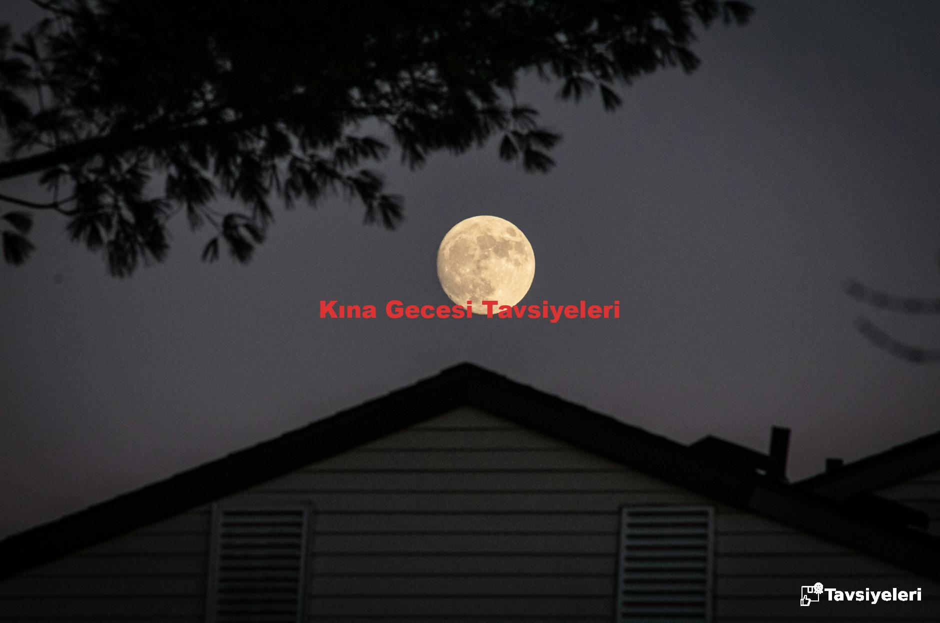 Kına Gecesi Tavsiyeleri