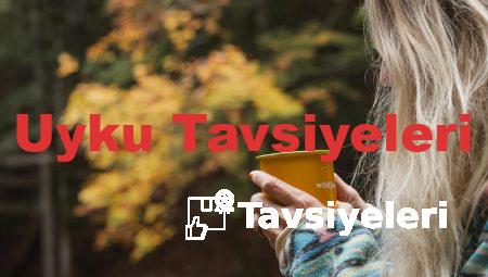 Uyku Tavsiyeleri