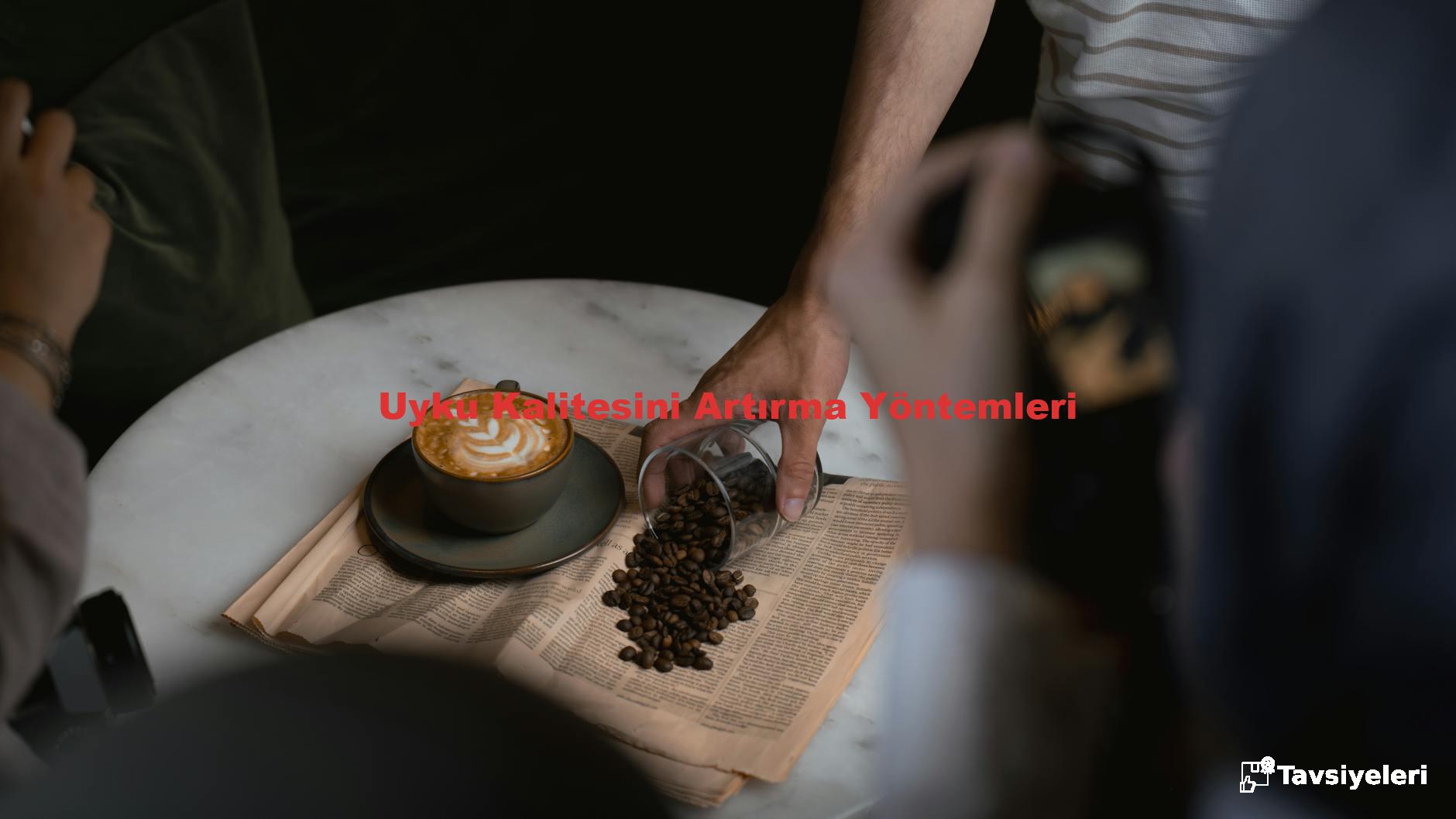 Uyku Kalitesini Artırma Yöntemleri