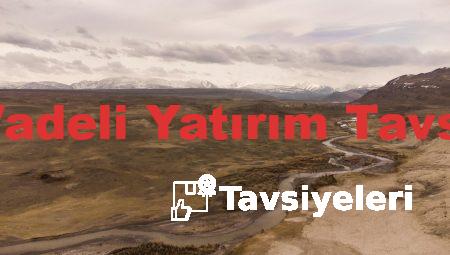 Uzun Vadeli Yatırım Tavsiyeleri