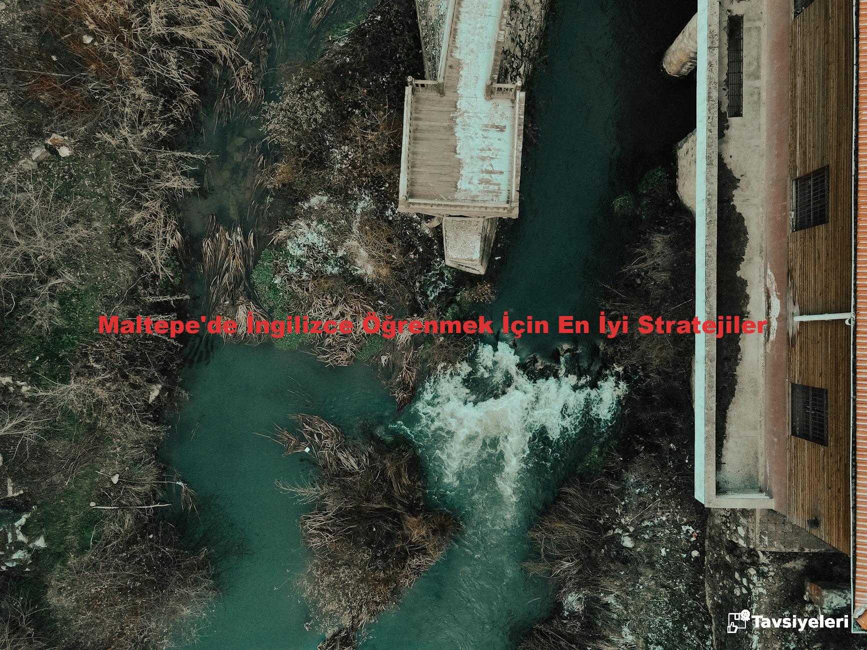 Maltepe'de İngilizce Öğrenmek İçin En İyi Stratejiler