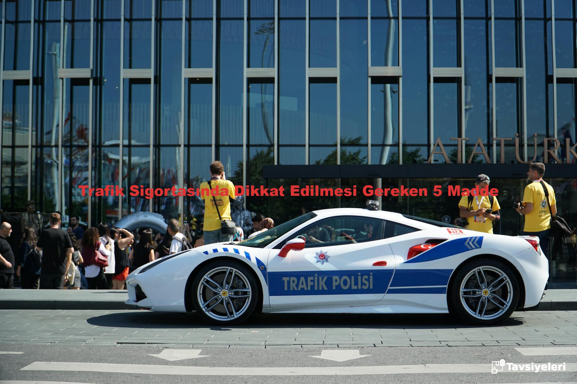 Trafik Sigortasında Dikkat Edilmesi Gereken 5 Madde