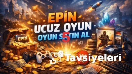 Ucuz Oyunlar İçin Epin Hane’yi Keşfedin!